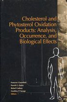 Cholesterol and phytosterol oxidation products : analysis, occurrence, and biological effects
