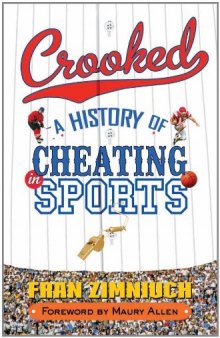 Crooked: A History of Cheating in Sports