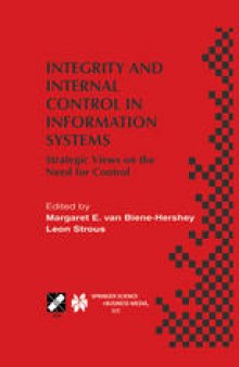 Integrity and Internal Control in Information Systems: Strategic Views on the Need for Control