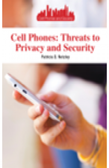 Cell Phones. Threats to Privacy and Security