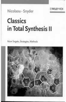 Classics in Total Synthesis II - More Tgts, Strats, Methods [org. chem]