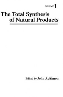 The Total Synthesis of Natural Products. Volume 1