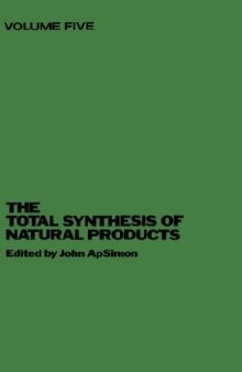 The Total Synthesis of Natural Products. Volume 5