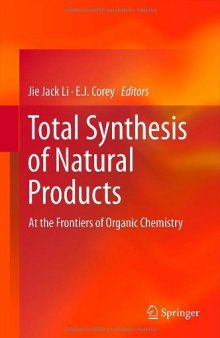 Total Synthesis of Natural Products: At the Frontiers of Organic Chemistry