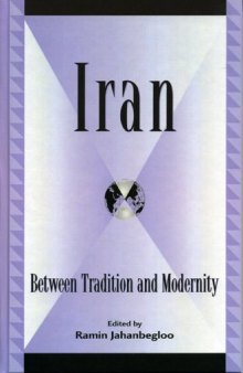 Iran: Between Tradition and Modernity (Global Encounters)