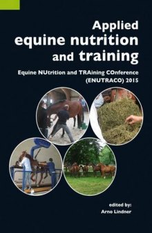 Applied equine nutrition and training : Equine NUtrition and TRAining COnference (ENUTRACO) 2015
