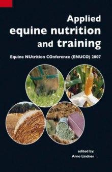 Applied equine nutrition and training: Equine NUtrition COnference (ENUCO) 2007