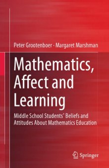 Mathematics, Affect and Learning: Middle School Students' Beliefs and Attitudes About Mathematics Education
