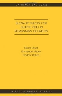 Blow-up Theory for Elliptic PDEs in Riemannian Geometry (MN-45) (Mathematical Notes)