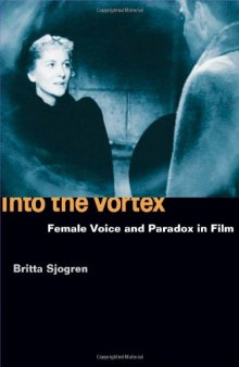Into the Vortex: Female Voice and Paradox in Film