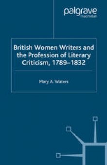 British Women Writers and the Profession of Literary Criticism, 1789–1832