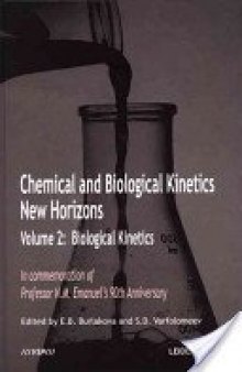 Chemical and biological kinetics; New horizons Vol 1