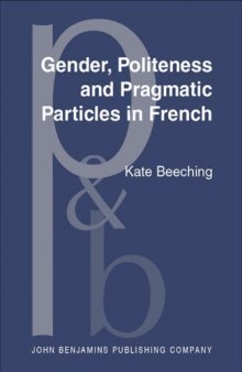 Gender, Politeness and Pragmatic Particles in French