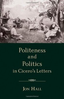 Politeness and Politics in Cicero's Letters