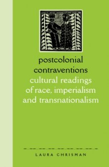 Postcolonial contraventions : cultural readings of race, imperialism, and transnationalism