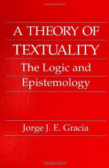 A Theory of Textuality: The Logic and Epistemology  