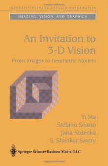 An Invitation to 3-D Vision: From Images to Geometric Models