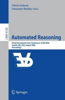 Automated Reasoning: Third International Joint Conference, IJCAR 2006, Seattle, WA, USA, August 17-20, 2006. Proceedings