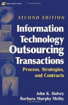 Information Technology Outsourcing Transactions: Process, Strategies, and Contracts  