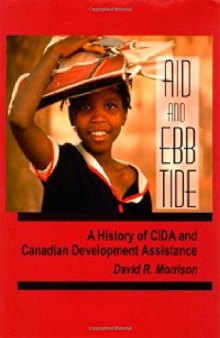 Aid and Ebb Tide: A History of CIDA and Canadian Development Assistance