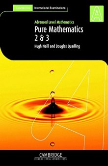Advanced Level Mathematics: Pure Mathematics 2 and 3