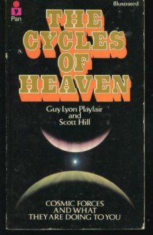 The Cycles of Heaven : Cosmic Forces and What They Are Doing to You