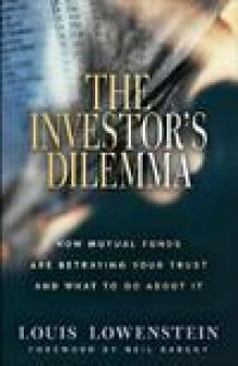 The Investor's Dilemma: How Mutual Funds Are Betraying Your Trust And What To Do About It