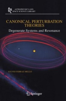 Canonical Perturbation Theories: Degenerate Systems and Resonance