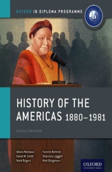 History of the Americas 1880-1981: Course Companion