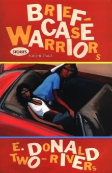 Briefcase Warriors: Stories for the Stage (American Indian Literature and Critical Studies Series)