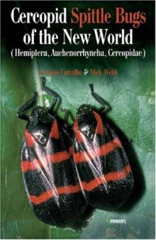 Cercopid Spittle Bugs of the New World: Hemiptera, Auchenorrhyncha, Cercopidae (Pensoft Series Faunistica)