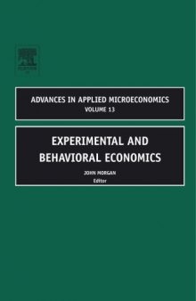 Experimental and Behavioral Economics, Volume 13 (Advances in Applied Microeconomics)