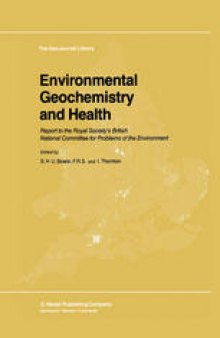 Environmental Geochemistry and Health: Report to the Royal Society’s British National Committee for Problems of the Environment