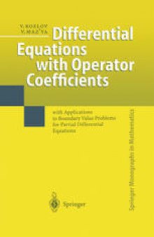 Differential Equations with Operator Coefficients: with Applications to Boundary Value Problems for Partial Differential Equations