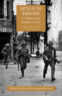 Battle of the Barricades: U.S. Marines in the Recapture of Seoul (Marines in the Korean War Commemorative Series) 