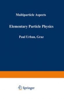 Elementary Particle Physics: Multiparticle Aspects