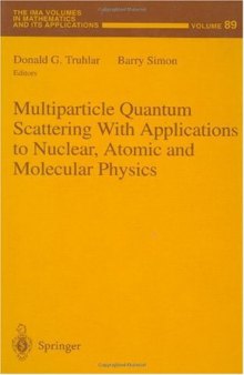 Multiparticle quantum scattering with applications to nuclear, atomic, and molecular physics