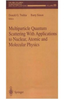 Multiparticle Quantum Scattering With Applns to Nucl., Atomic, Molec. Physics
