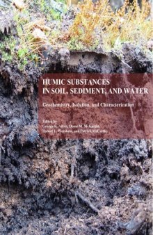 Humic Substances in Soil, Sediment, and Water: Geochemistry, Isolation, and Characterization