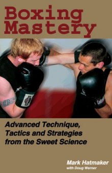 Boxing Mastery - Advanced Technique, Tactics, and Strategies