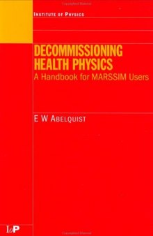 Decommissioning Health Physics: A Handbook for MARSSIM Users (Medical Physics Series)