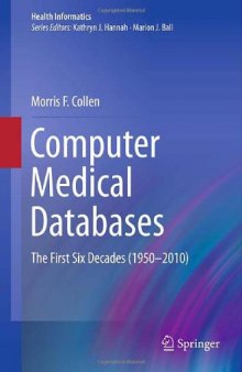 Computer Medical Databases: The First Six Decades (1950–2010)