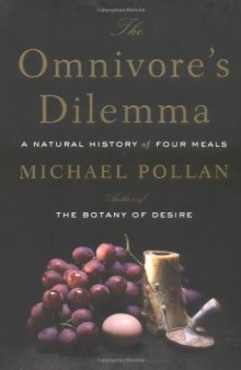 The Omnivore's Dilemma: A Natural History of Four Meals