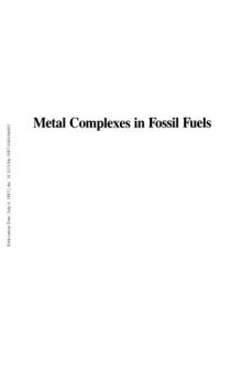 Metal Complexes in Fossil Fuels. Geochemistry, Characterization, and Processing