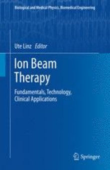 Ion Beam Therapy: Fundamentals, Technology, Clinical Applications