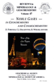 Noble gases in geochemisrty and cosmochemistry (Reviews in mineralogy and geochemistry)