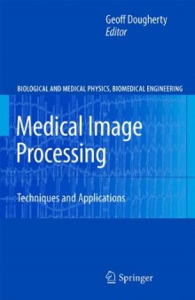 Medical Image Processing: Techniques and Applications 