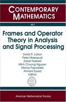 Frames and Operator Theory in Analysis and Signal Processing