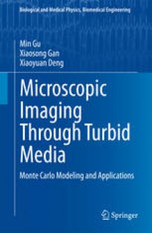 Microscopic Imaging Through Turbid Media: Monte Carlo Modeling and Applications