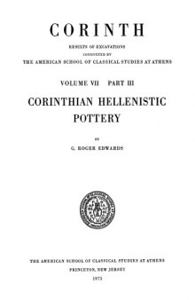 Corinthian Hellenistic Pottery (Corinth vol.7.3)